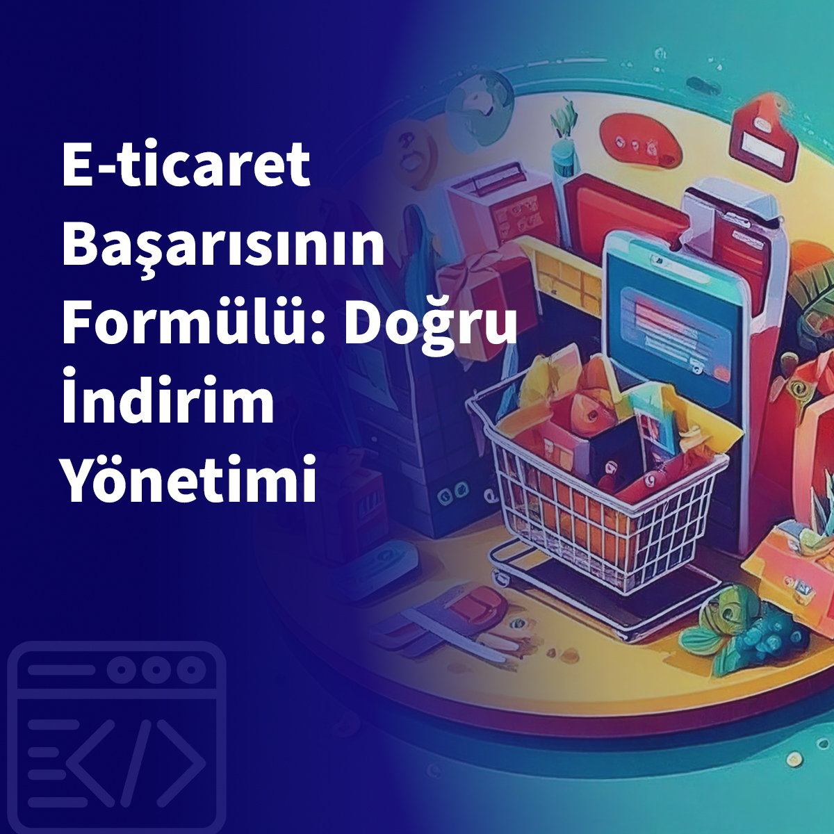 E-ticaret Başarısının Formülü: Doğru İndirim Yönetimi