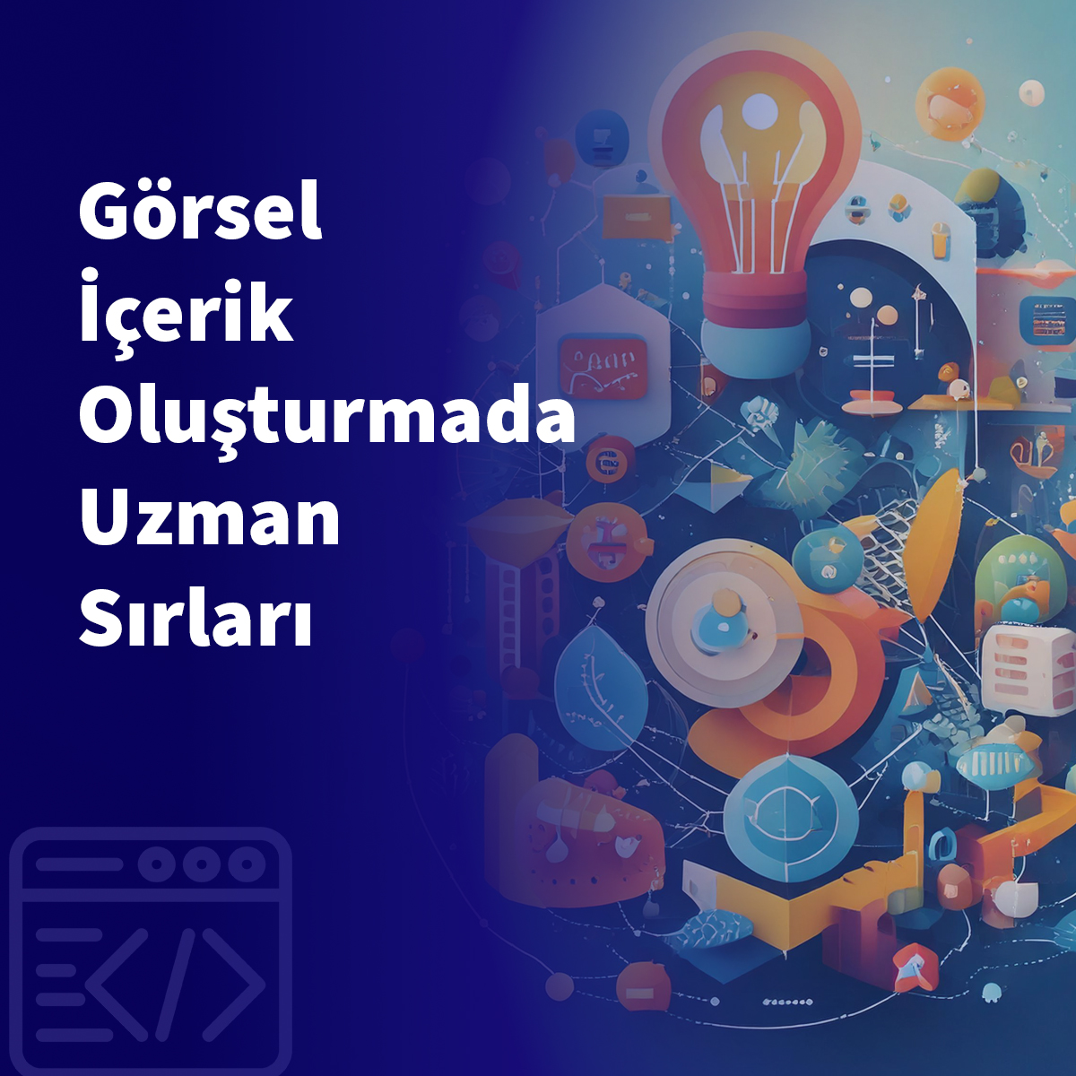 Görsel İçerik Oluşturmada Uzman Sırları
