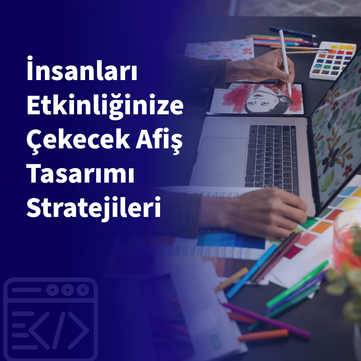 İnsanları Etkinliğinize Çekecek Afiş Tasarımı Stratejileri