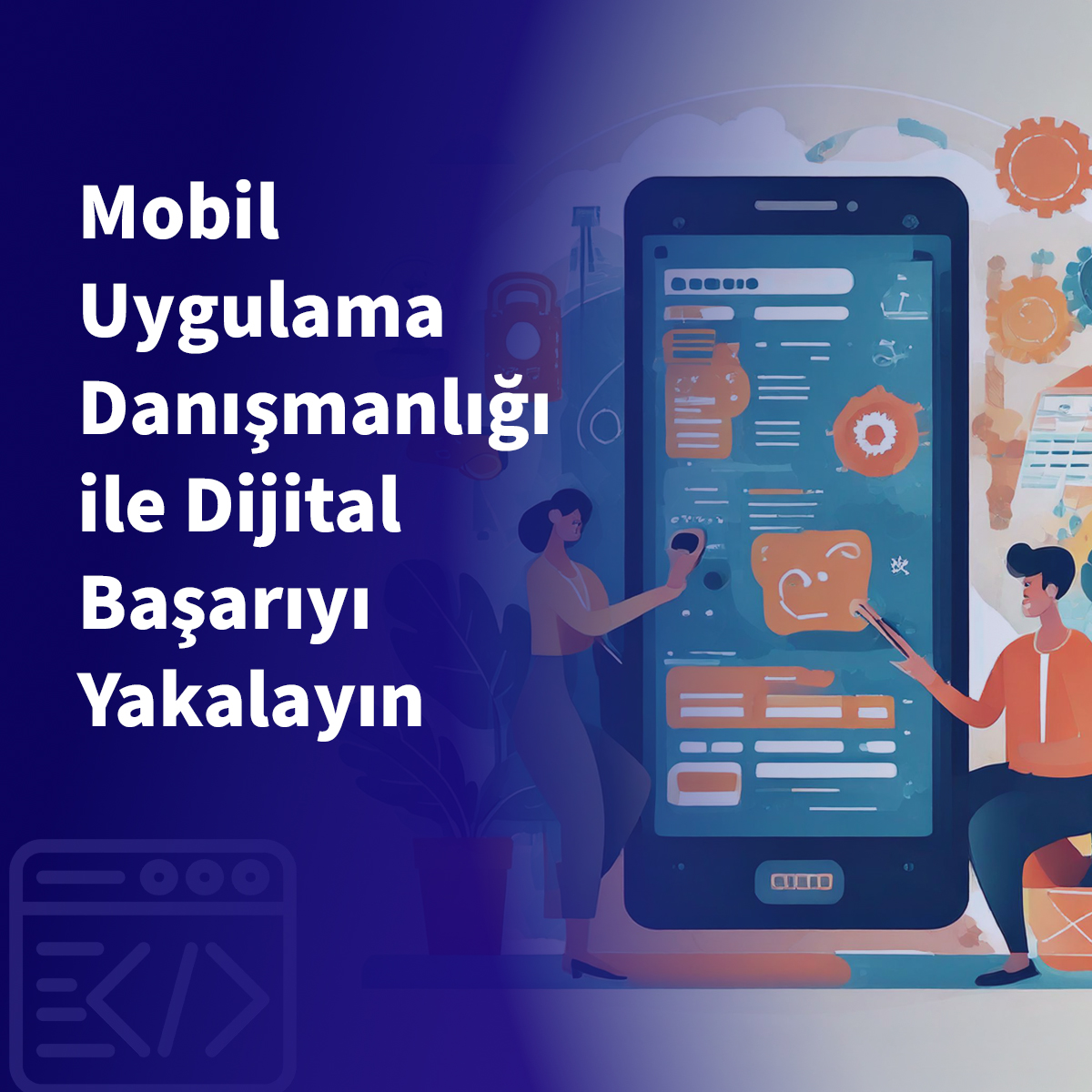 Mobil Uygulama Danışmanlığı ile Dijital Başarıyı Yakalayın