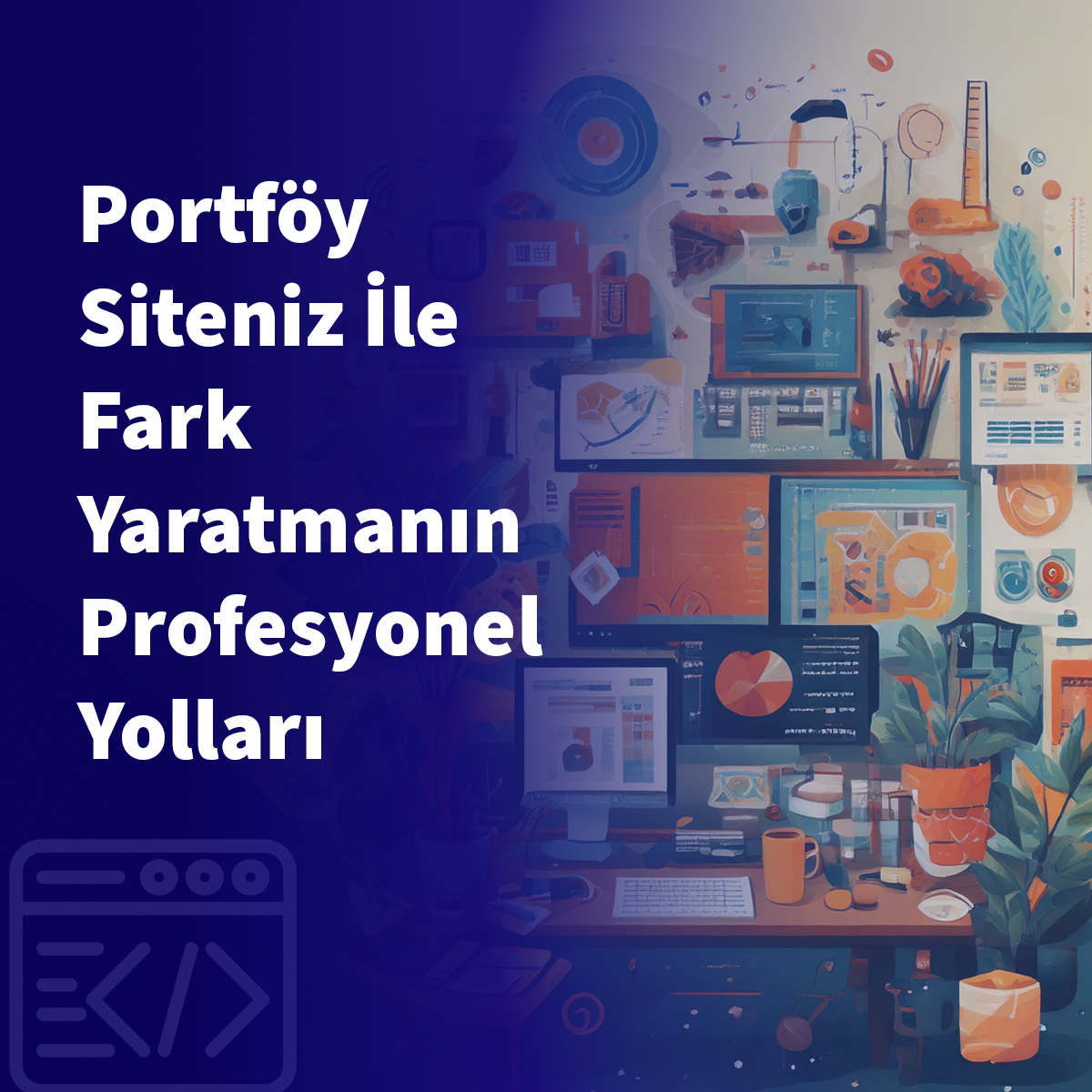 Portföy Siteniz İle Fark Yaratmanın Profesyonel Yolları