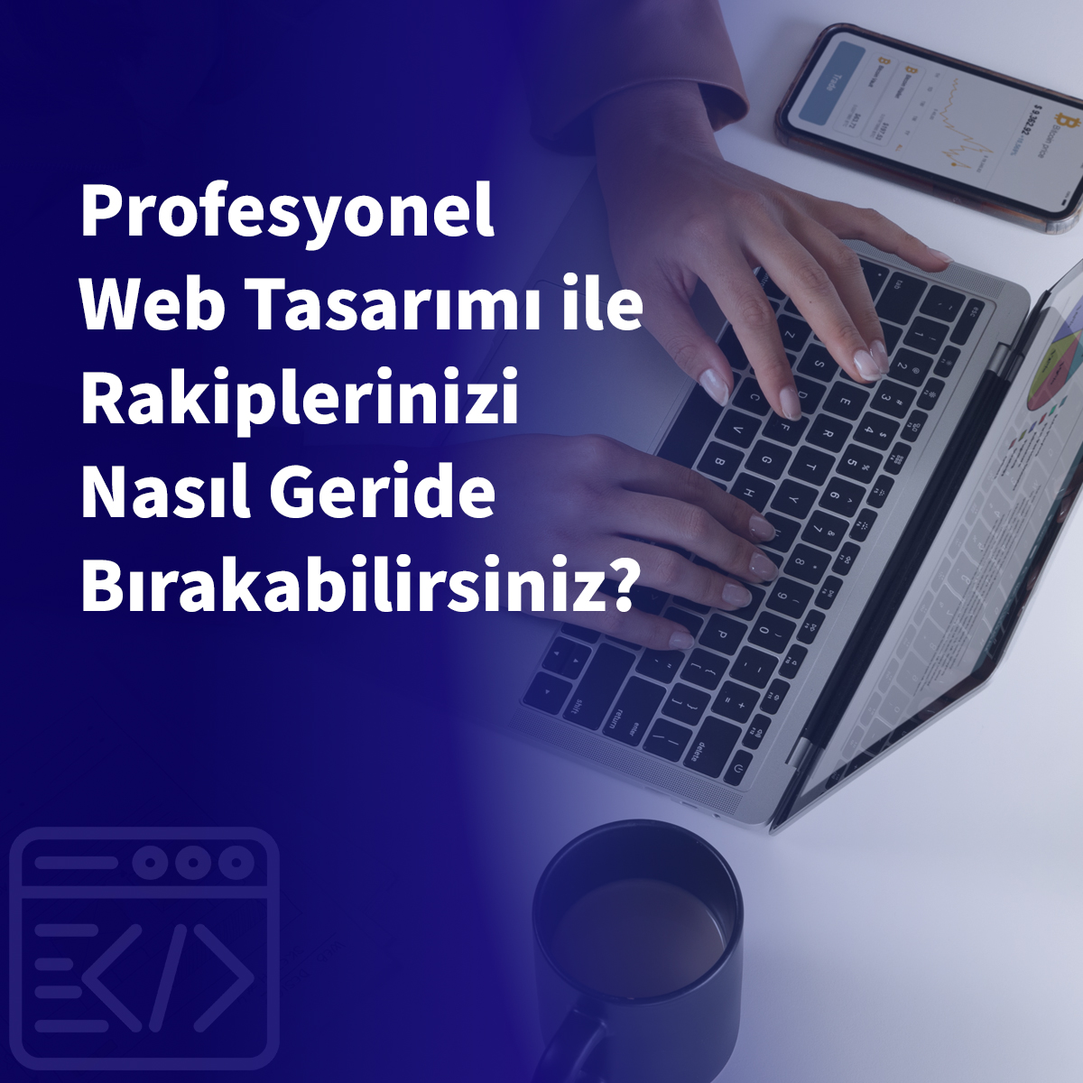 Profesyonel Web Tasarımı ile Rakiplerinizi Nasıl Geride Bırakabilirsiniz