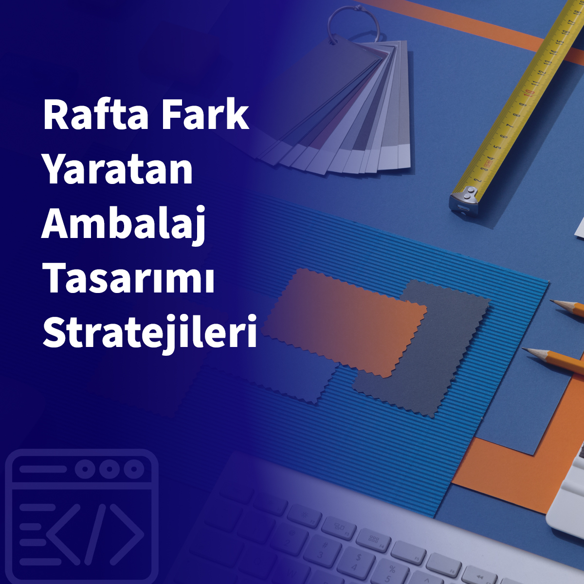 Rafta Fark Yaratan Ambalaj Tasarımı Stratejileri