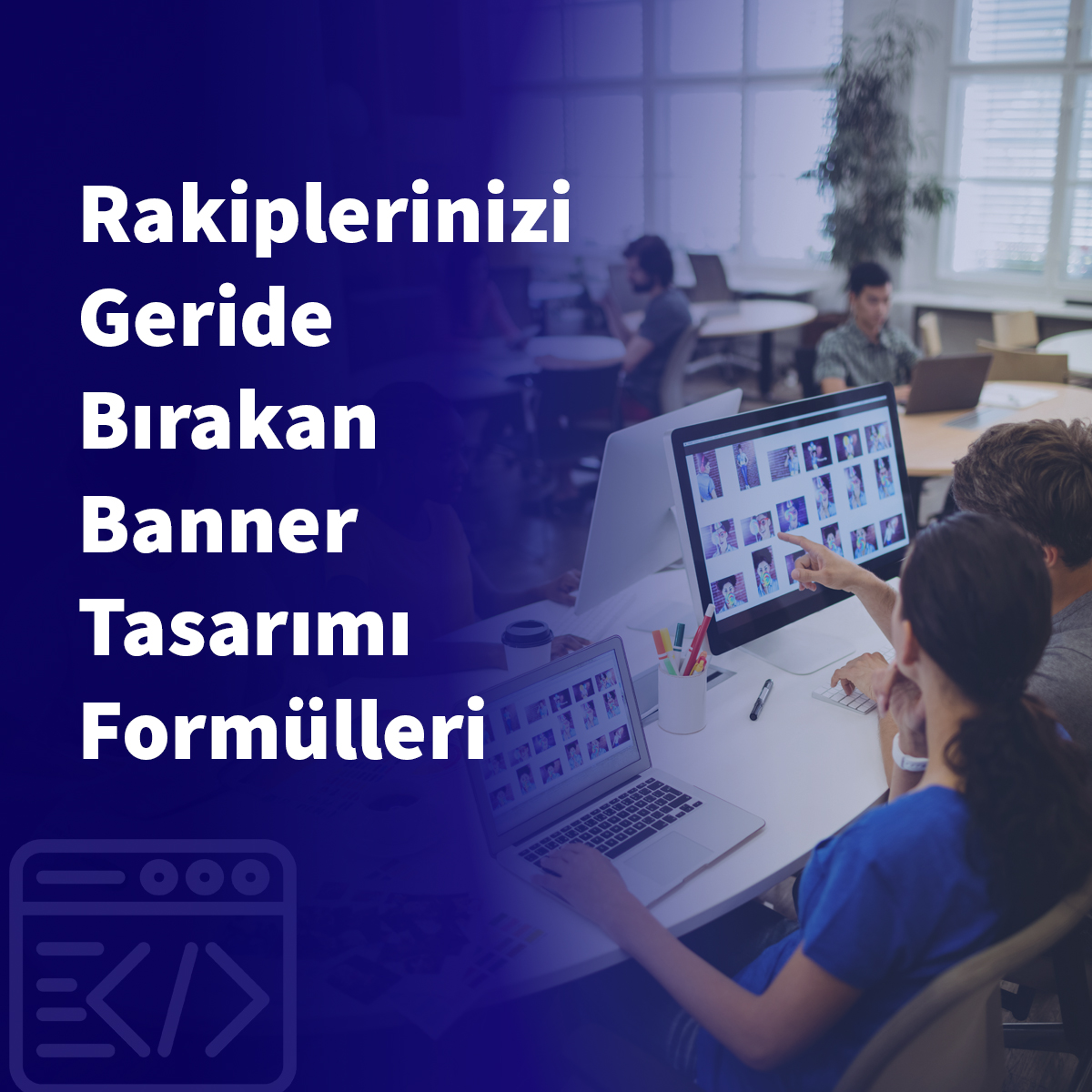 Rakiplerinizi Geride Bırakan Banner Tasarımı Formülleri