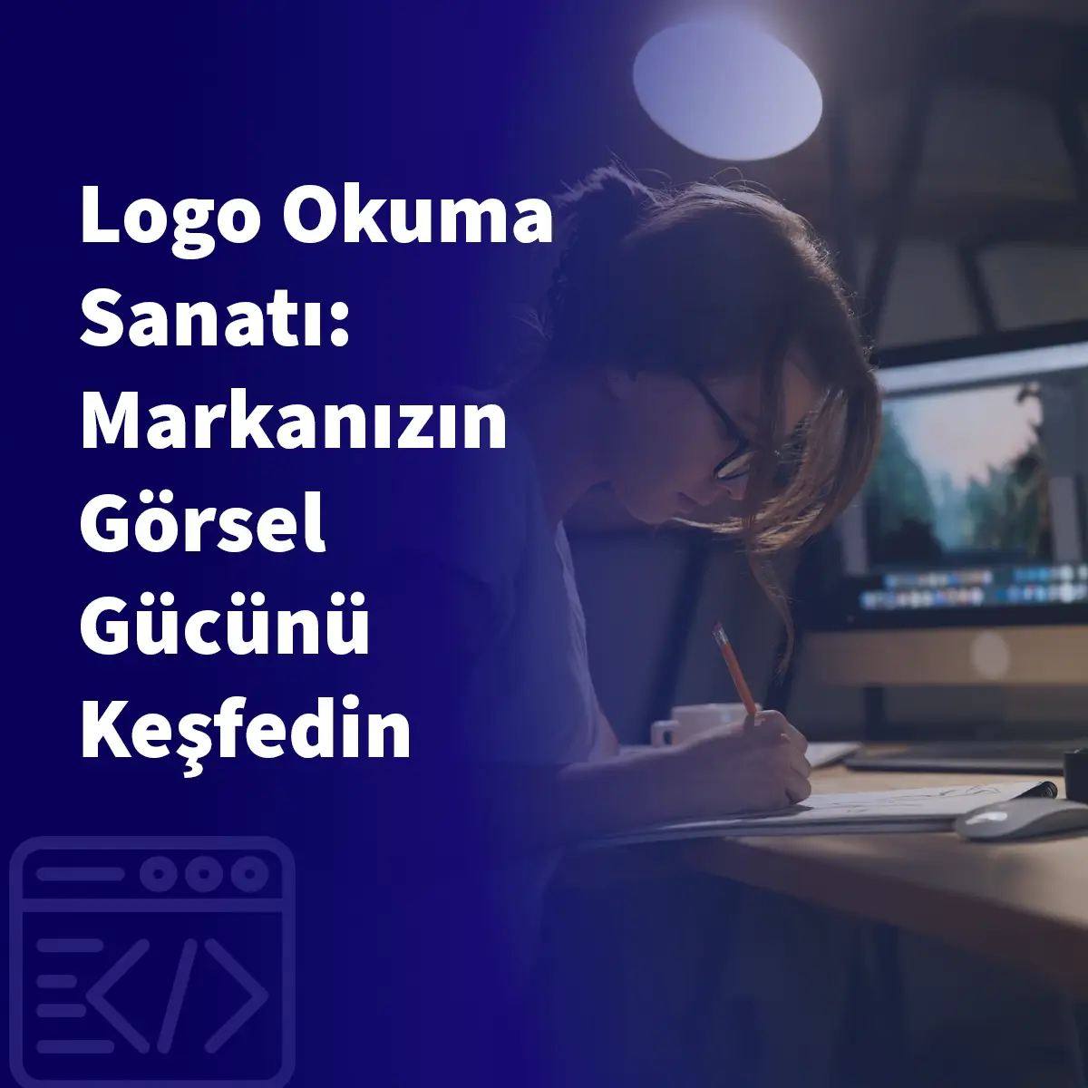 Logo Okuma Sanatı: Markanızın Görsel Gücünü Keşfedin Logo Okuma Sanatı: Markanızın Görsel Gücünü Keşfedin