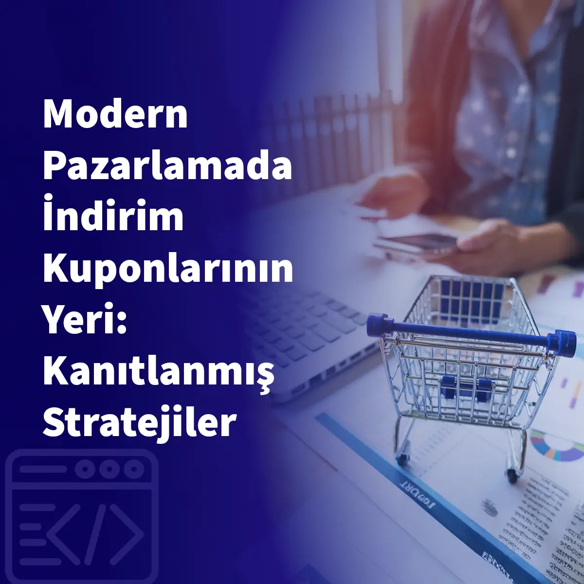 Modern Pazarlamada İndirim Kuponlarının Yeri: Kanıtlanmış Stratejiler