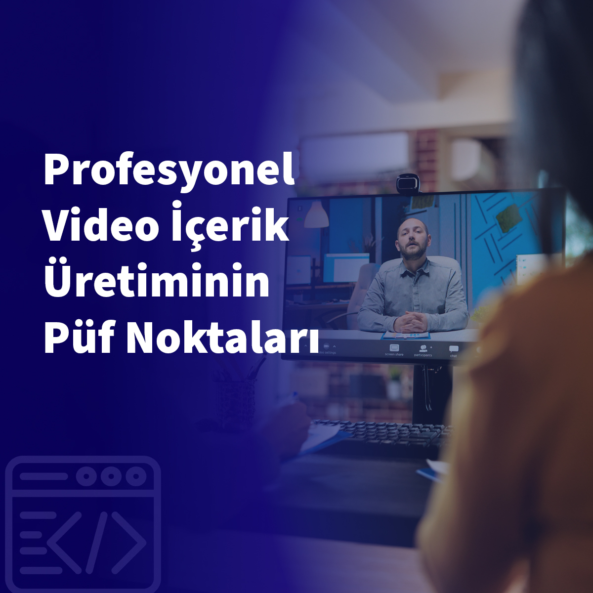 Profesyonel Video İçerik Üretiminin Püf Noktaları