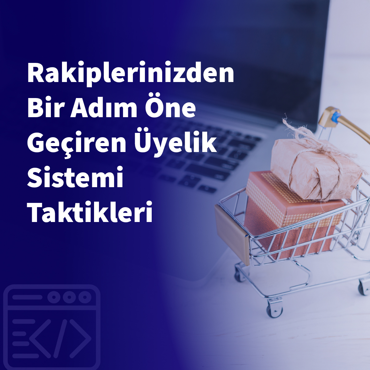 Rakiplerinizden Bir Adım Öne Geçiren Üyelik Sistemi Taktikleri