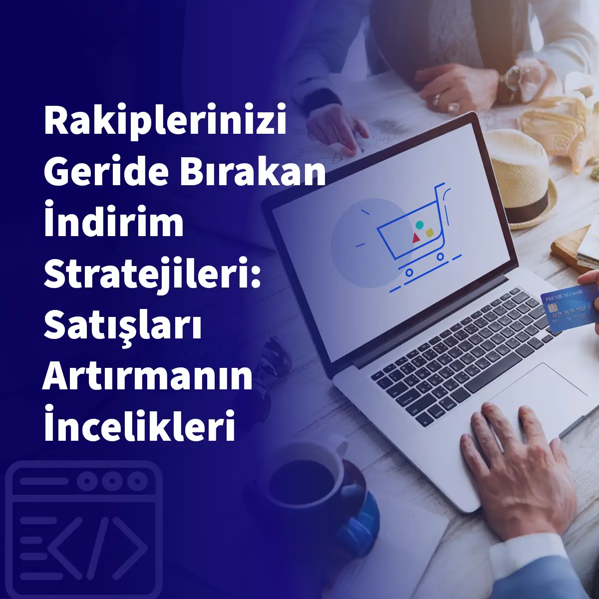 Rakiplerinizi Geride Bırakan İndirim Stratejileri: Satışları Artırmanın İncelikleri