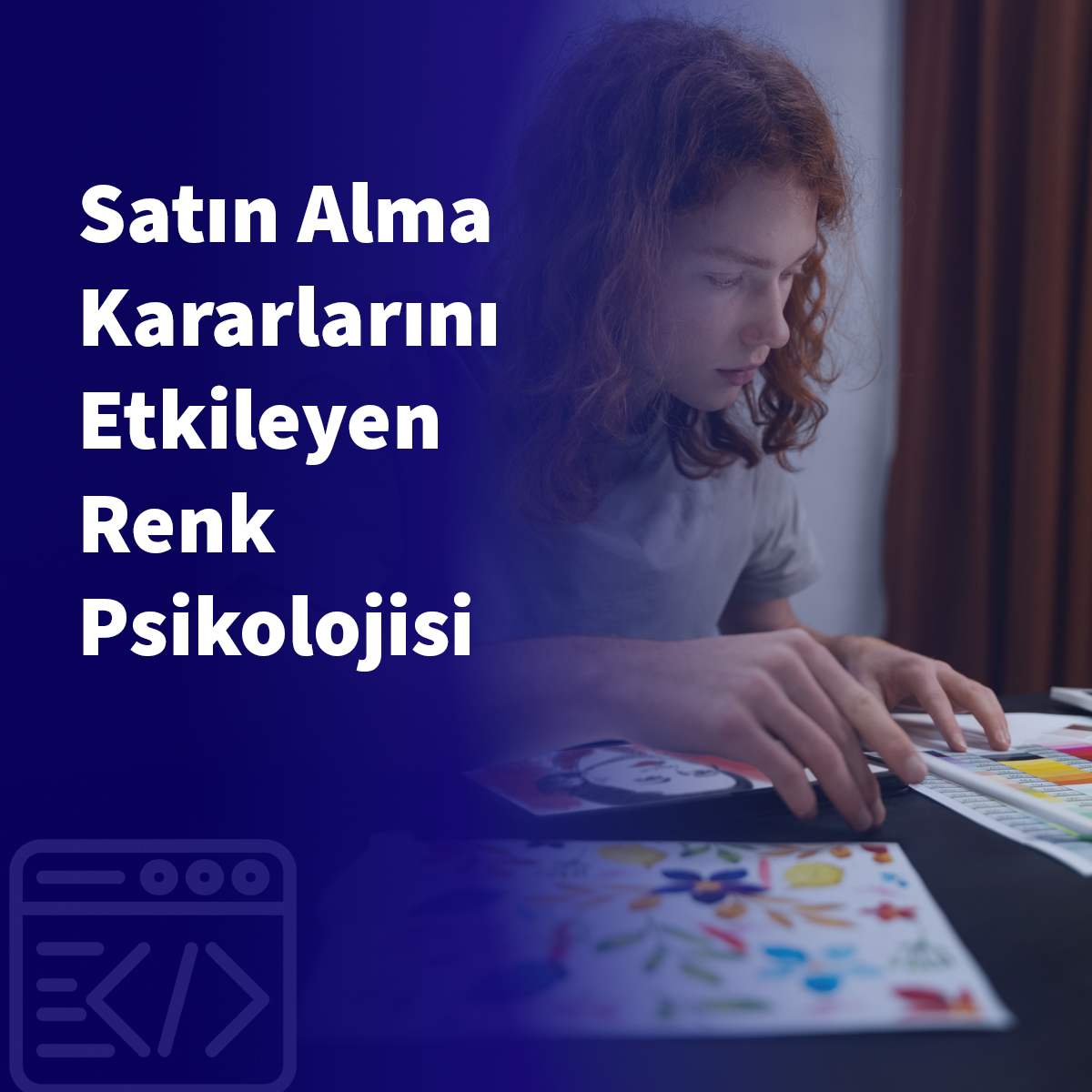 Satın Alma Kararlarını Etkileyen Renk Psikolojisi