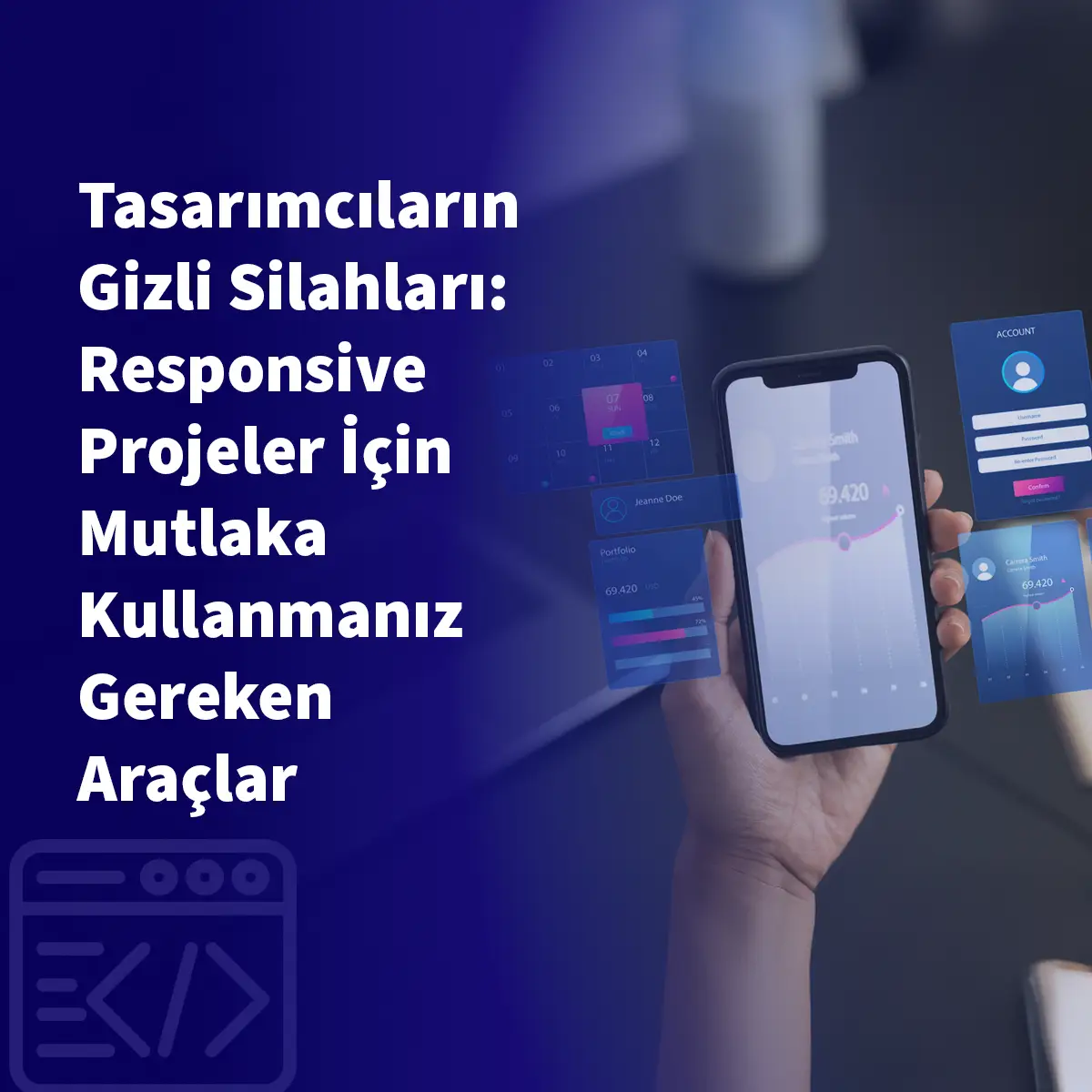 Tasarımcıların Gizli Silahları: Responsive Projeler İçin Mutlaka Kullanmanız Gereken Araçlar