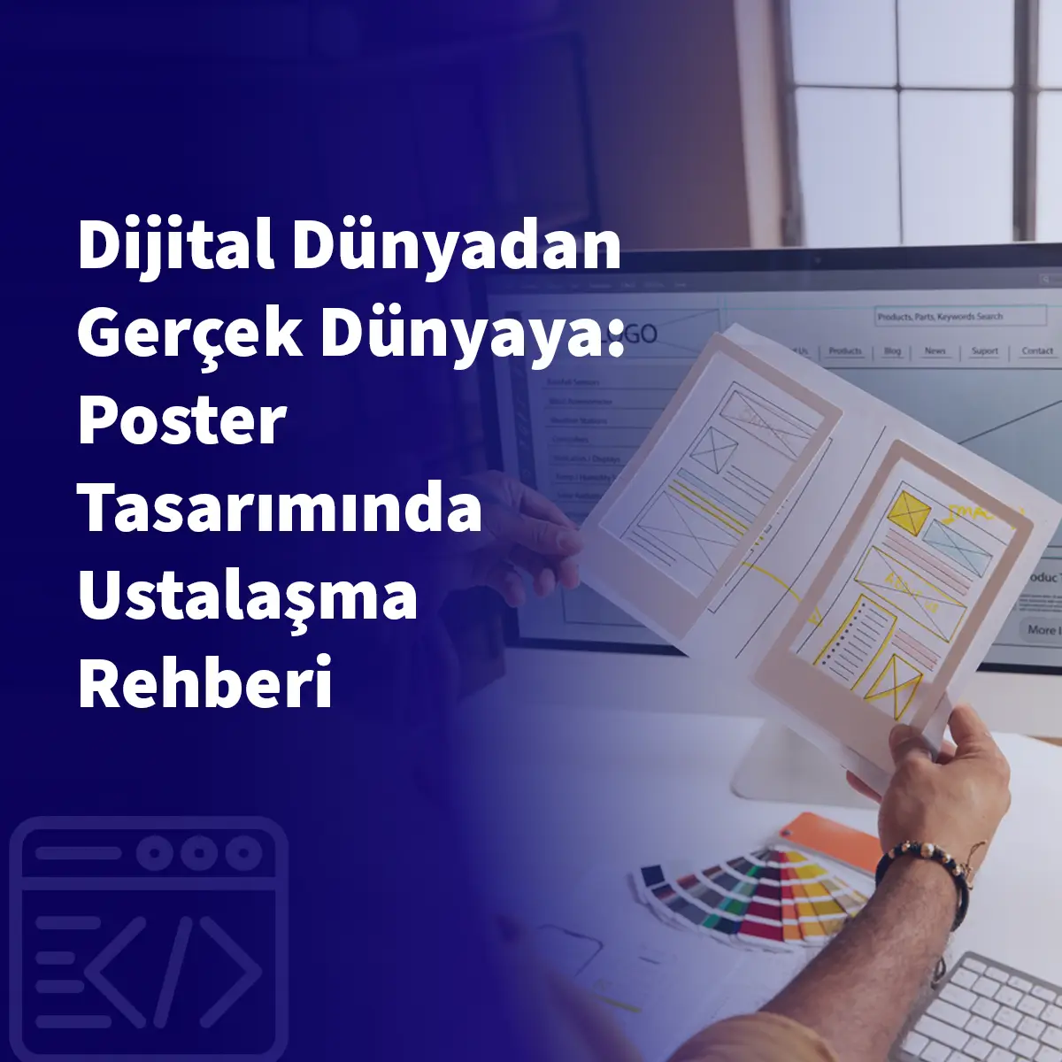 Dijital Dünyadan Gerçek Dünyaya: Poster Tasarımında Ustalaşma Rehberi