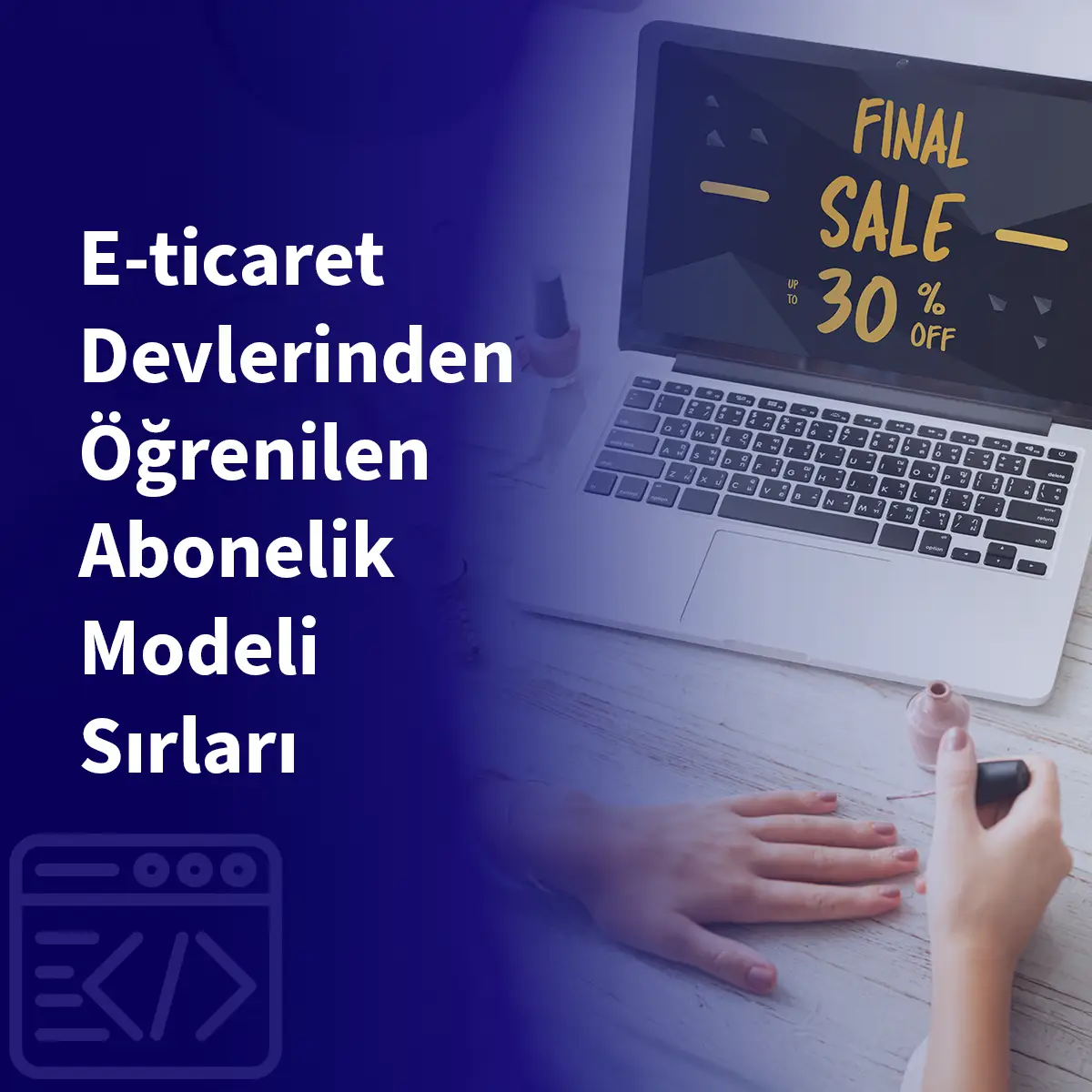 E-ticaret Devlerinden Öğrenilen Abonelik Modeli Sırları