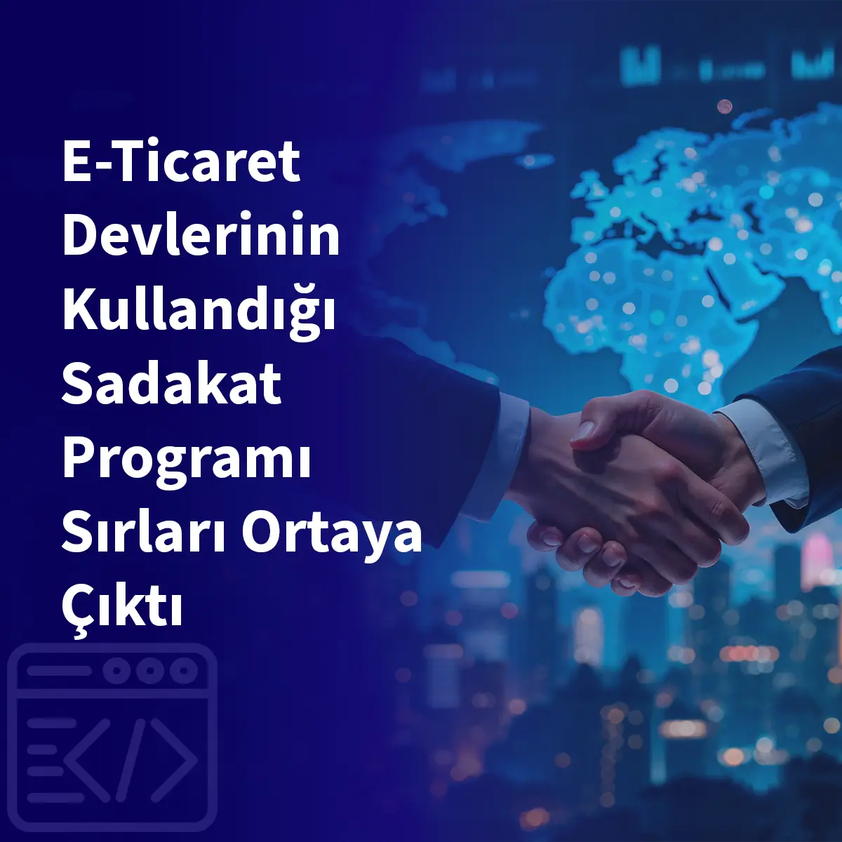 E-Ticaret Devlerinin Kullandığı Sadakat Programı Sırları Ortaya Çıktı