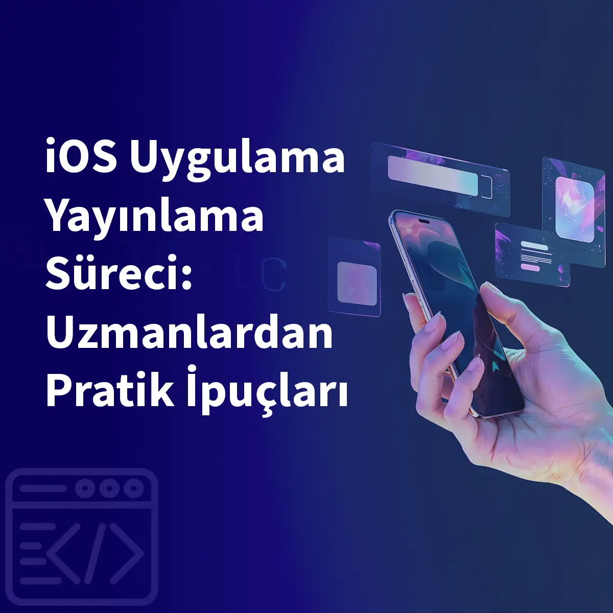 iOS Uygulama Yayınlama Süreci: Uzmanlardan Pratik İpuçları