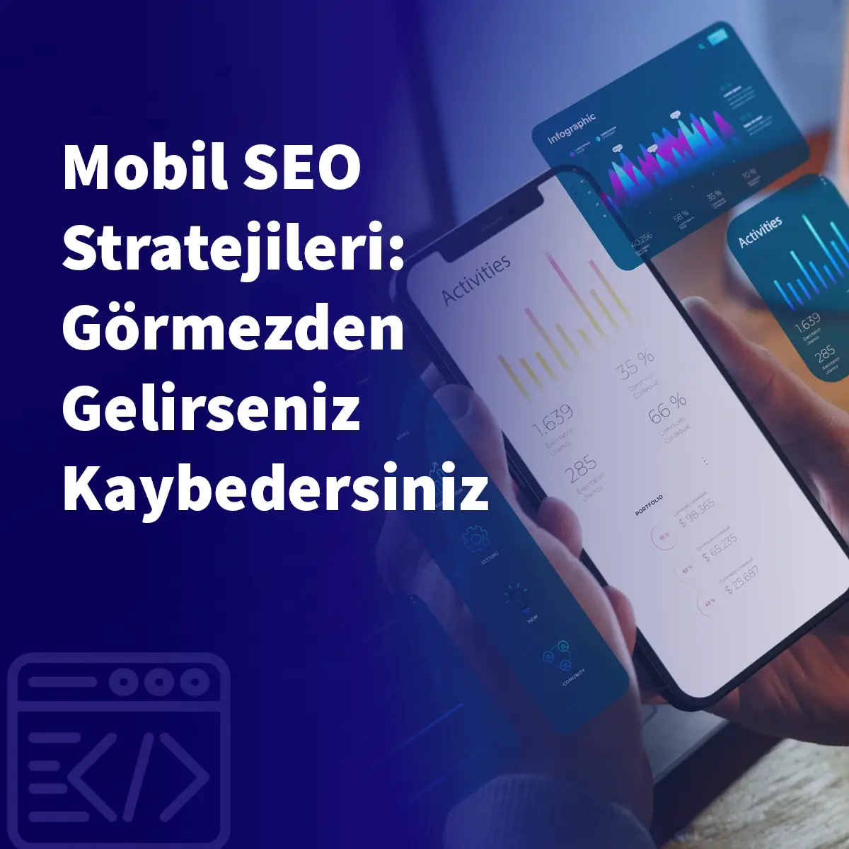 Mobil SEO Stratejileri: Görmezden Gelirseniz Kaybedersiniz
