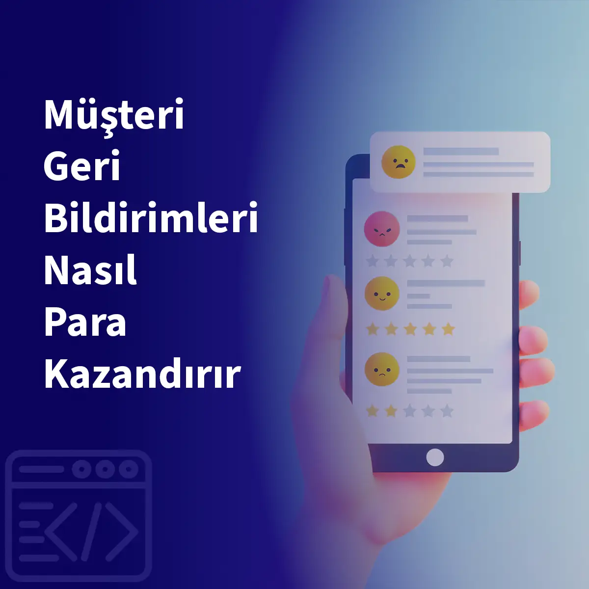 Müşteri Geri Bildirimleri Nasıl Para Kazandırır