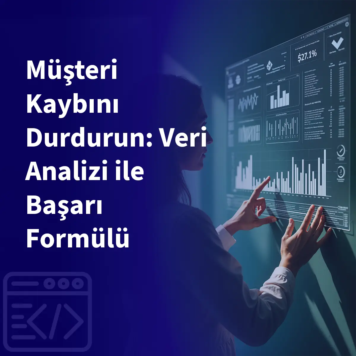 Müşteri Kaybını Durdurun: Veri Analizi ile Başarı Formülü