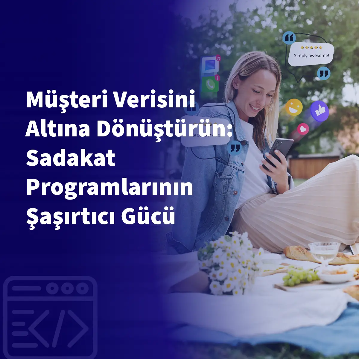 Müşteri Verisini Altına Dönüştürün: Sadakat Programlarının Şaşırtıcı Gücü