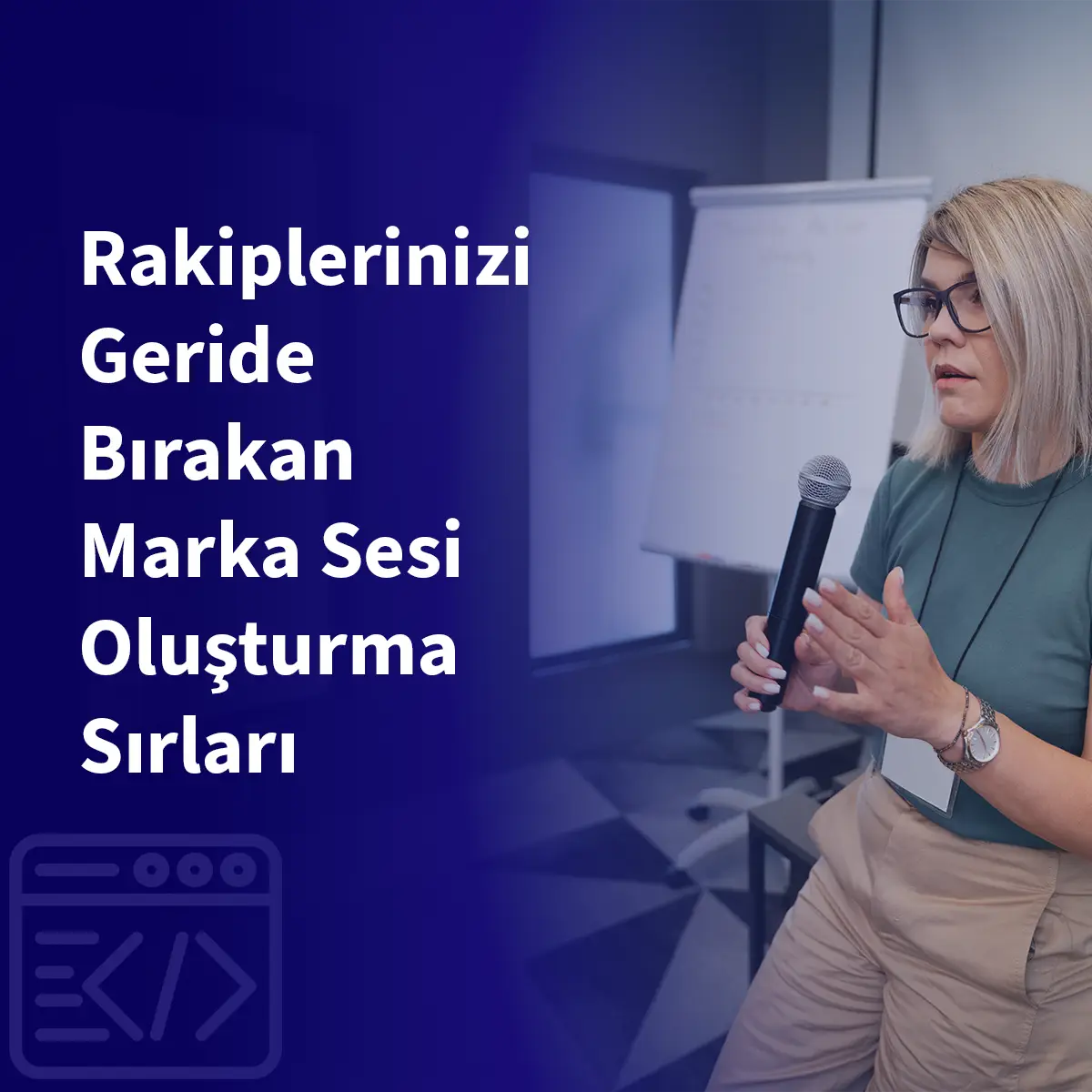 Rakiplerinizi Geride Bırakan Marka Sesi Oluşturma Sırları