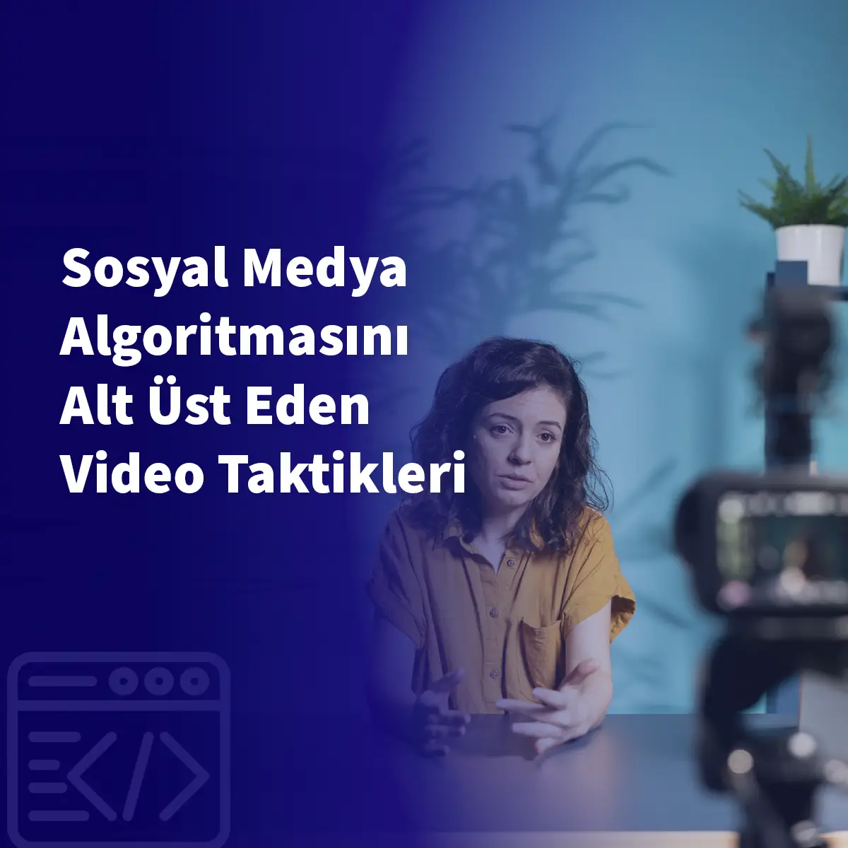 Sosyal Medya Algoritmasını Alt Üst Eden Video Taktikleri