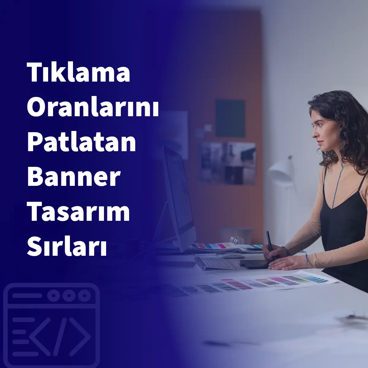 Tıklama Oranlarını Patlatan Banner Tasarım Sırları